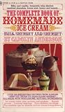 The complete book of homemade ice cream, milk sherbet and sherbet