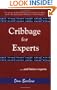 Cribbage for Experts: And Future Experts