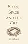 Sport, Space and the City
