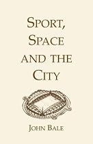 Sport, Space and the City