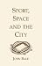 Sport, Space and the City