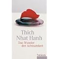 Das Wunder der Achtsamkeit: Einf�hrung in die Meditation