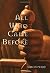 All Who Came Before