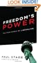 Freedom's Power: The True Force of Liberalism