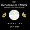 Golden Age of Singing Vol.2 (1910-20)