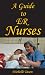 A Guide To ER Nurses