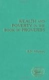 Wealth and poverty in the book of Proverbs