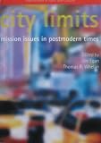 City limits : mission issues in postmodern times