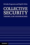 Collective security : theory, law and practice