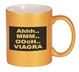 AHHH..MMM..OOOH..VIAGRA Coffee Mug in Metallic Colors