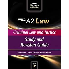 WJEC A2 Law - Criminal Law and Justice: Study and Revision Guide