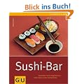 Sushi-Bar: Japanischer Genuss h�ppchenweise: Sushi, Suppen, Salate und Spie�chen (GU einfach clever Relaunch 2007)