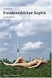 Freudenm�dchen Sophie: Autobiographie