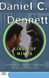 Kinds Of Minds: Toward An Understanding Of Consciousness (Science Masters Series)