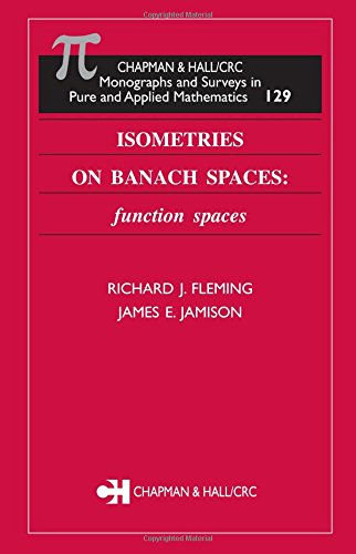 Isometries on Banach Spaces: function spaces (Monographs and Surveys in Pure and Applied Mathematics)