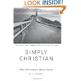Simply Christian: Why Christianity Makes Sense by N. T. Wright