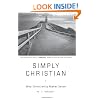 Simply Christian: Why Christianity Makes Sense