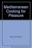 Mediterranean cooking for pleasure