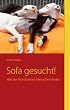 Sofa gesucht!: Wie der Hund seinen Menschen findet
