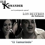 El Komander & los Buitres de Culiac&Atilde;&iexcl;n El Tamarindo - Single