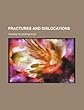 Fractures and Dislocations