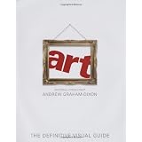 Art: The Definitive Visual Guideby Andrew Graham-Dixon