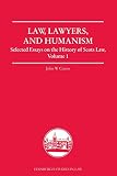 Selected essays on the history of Scots law. Vol 1, Law, lawyers, and humanism