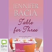 Table for Three | [Jennifer Bacia]