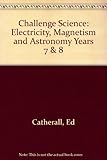 Electricity, magnetism and astronomy
