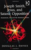 Joseph Smith, Jesus, and Satanic Opposition