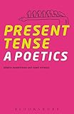 Present tense : a poetics