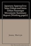 The Japanese approach to inter urban and intra-urban passenger movement : summary report