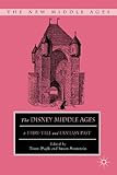 The Disney Middle Ages: A Fairy-Tale and Fantasy Past (The New Middle Ages)