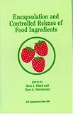 Encapsulation and Controlled Release of Food Ingredients (Acs Symposium Series)