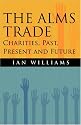 THE ALMS TRADE: Charities, Past, Present and Future
