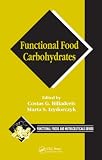 Functional Food Carbohydrates (Functional Foods and Nutraceuticals)