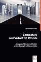 Companies and Virtual 3D Worlds: Analysis of Business Models at the Example of Second Life