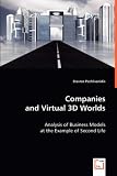 Companies and Virtual 3D Worlds: Analysis of Business Models at the Example of Second Life