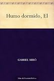 Humo dormido, El