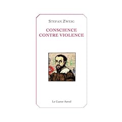 Conscience contre violence : Ou Castellion contre Calvin