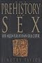 The Prehistory of Sex: Four Million Years of Human Sexual Culture