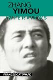 Zhang Yimou: Interviews (Conversations with Filmmakers)