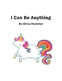 I Can Be Anything