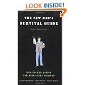 The New Dad's Survival Guide: Man-To-Man Advice for First-Time Fathers