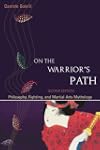 On the Warrior's Path, Second Edition...
