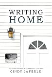 Writing Home: Collected Essays and Newspaper Columns