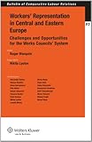 Worker's representation in Central and Eastern Europe : challenges and opportunities for the works councils' system