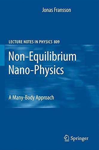 Non-Equilibrium Nano-Physics: A Many-Body Approach (Lecture Notes in Physics)