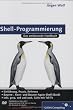 Shell-Programmierung: Das umfassende Handbuch (Galileo Computing)