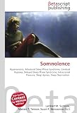 Somnolence: Hypersomnia, Advanced Sleep Phase Syndrome, Cerebral Hypoxia, Delayed Sleep Phase Syndrome, Intracranial Pressure, Sleep Apnea, Sleep Deprivation.